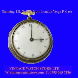 Stunning 18k Gold & Horn Verge London P-Case Watch 1790